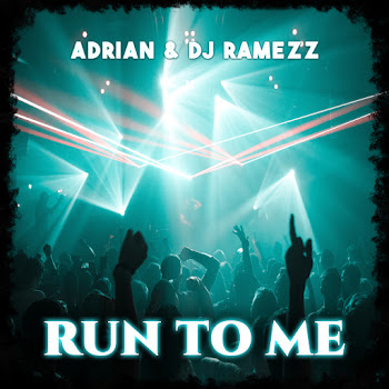 Adrian - Run To Me (Eurodance Edit) Ft Dj Ramezz
