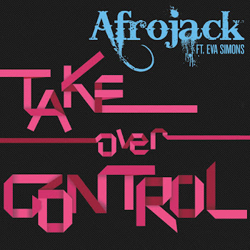Afrojack - Take Over Control [Extended Instrumental Mix] (Feat. Eva Simons)