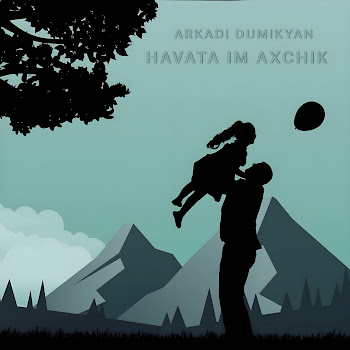 Arkadi Dumikyan - Havata Im Axchik