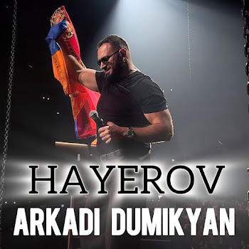 Arkadi Dumikyan - Hayerov
