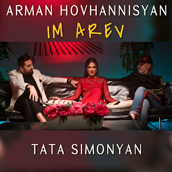 Arman Hovhannisyan - Im Arev Ft Tata Simonyan