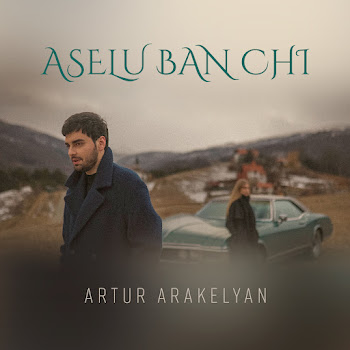 Artur Arakelyan - Aselu Ban Chi