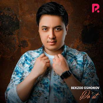 Bekzod Eshonov - Do'st