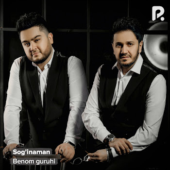 Benom Guruhi - Sog'inaman