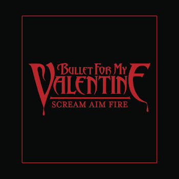 Bullet For My Valentine - Scream Aim Fire