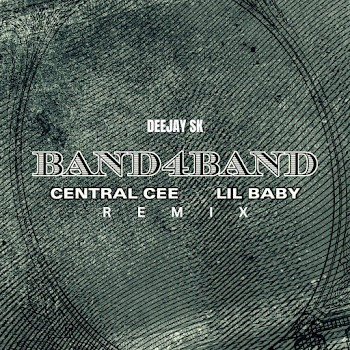 Central Cee - Band4Band [Remix] (Feat. Deejay Sk) Ft Lil Baby