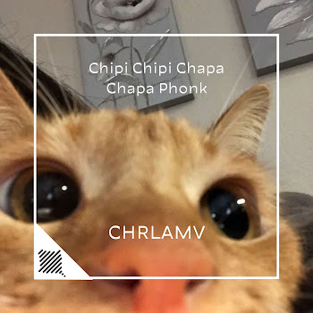 Chrlamv - Chipi Chipi Chapa Chapa Phonk