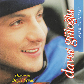 Davut Güloğlu - Nurcanım