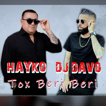 Dj Davo - Tox Beri Beri (Feat. Spitakci Hayko)
