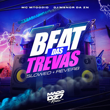 Dj Menor Da Zn - Beat Das Trevas [Slowed + Reverb] Ft Mc Mtoodio
