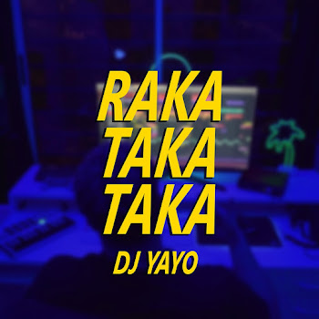 Dj Yayo - Raka Takataka