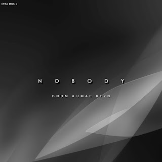 Dndm - Nobody Ft Umar Keyn