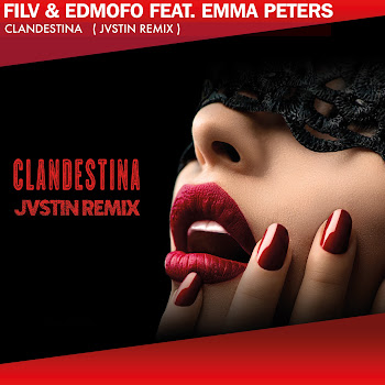 Filv - Clandestina [Jvstin Remix] (Feat. Emma Peters) Ft Edmofo