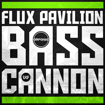 Flux Pavilion - Bass Cannon
