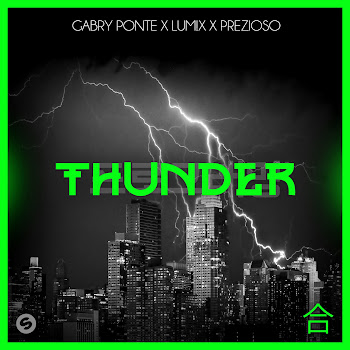 Gabry Ponte - Thunder Ft Lum!X & Prezioso