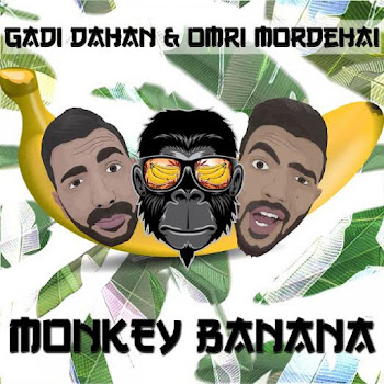 Gadi Dahan - Monkey Banana (Radio Edit) Ft Omri Mordehai