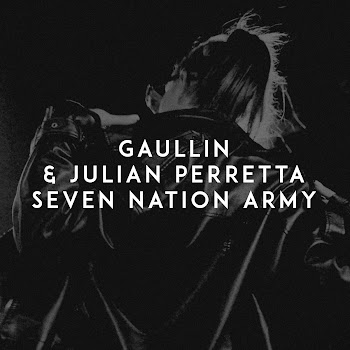 Gaullin - Seven Nation Army Ft Julian Perretta
