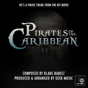 Geek Music - Pirates Of The Caribbean - Main Theme - He's A Pirate
