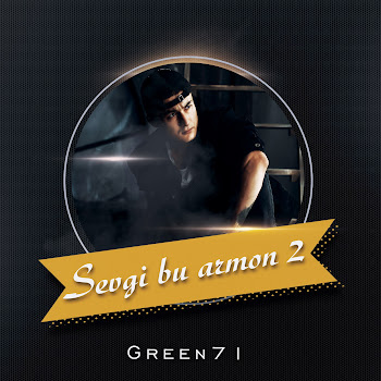 Green71 - Sevgi Bu Armon 2