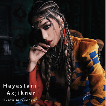 Iveta Mukuchyan - Hayastani Axjikner