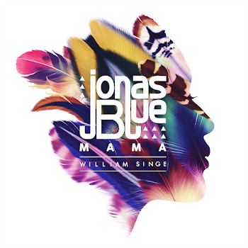 Jonas Blue - Mama Ft William Singe