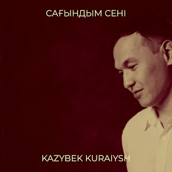 Kazybek Kuraiysh - Сағындым Сені