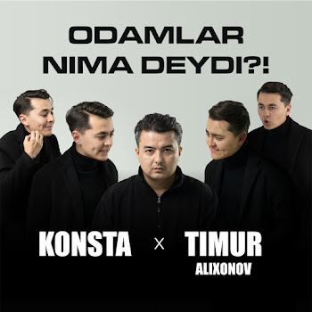 Konsta & Timur Alixonov - Odamlar Nima Deydi?!