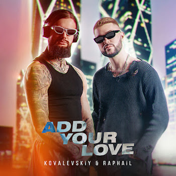 Kovalevskiy & Raphail - Add Your Love