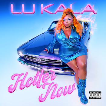 Lu Kala - Hotter Now