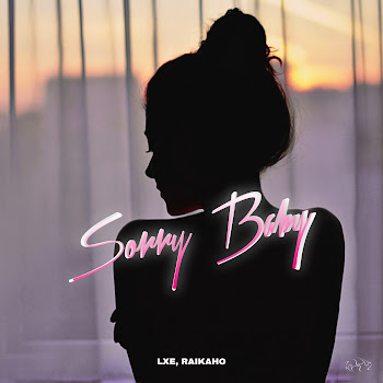 Lxe - Sorry Baby Ft Raikaho