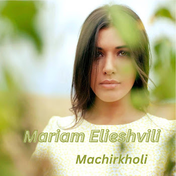 Mariam Elieshvili - Machirkholi - მაჭირხოლი
