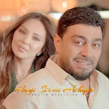 Martin Mkrtchyan - Hayi Sirun Achqer