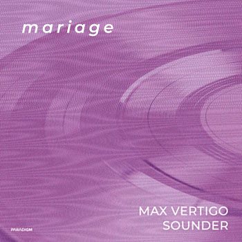 Max Vertigo - Mariage Ft Sounder