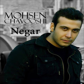 Mohsen Chavoshi - Negar