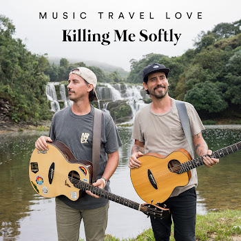 Music Travel Love - Killing Me Softly