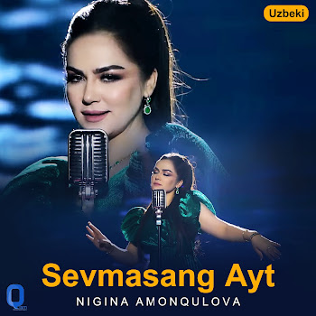 Nigina Amonqulova - Sevmasang Ayt