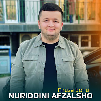 Nuriddini Afzalsho - Firuza Bonu