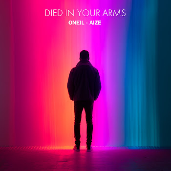 Oneil - Died In Your Arms Ft Aize