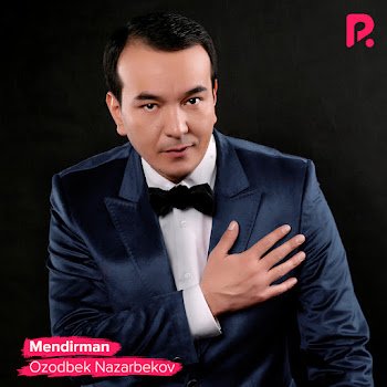 Ozodbek Nazarbekov - Mendirman