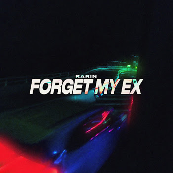 Rarin - Forget My Ex