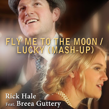 Rick Hale - Fly Me To The Moon / Lucky (Mash-Up) (Feat. Breea Guttery)
