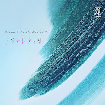 Rodle - Istedim Ft Aziza Qobilova