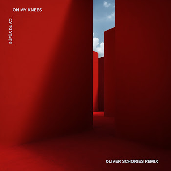 Rüfüs Du Sol - On My Knees (Oliver Schories Remix)