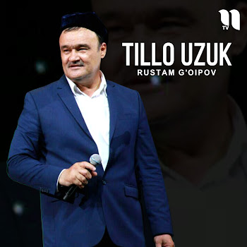 Rustam G'oipov - Tillo Uzuk