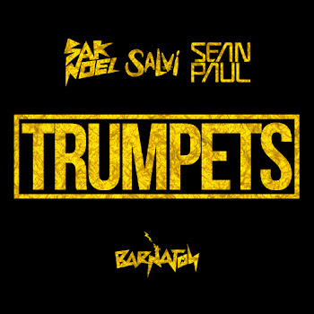Sak Noel - Trumpets (Feat. Sean Paul)