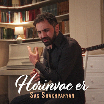 Sas Shakhparyan - Horinvac Er