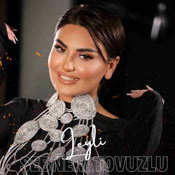 Şebnem Tovuzlu - Leyli