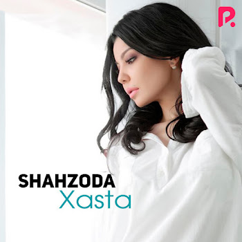 Shahzoda - Xasta