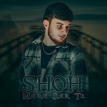 Shoh - Mara Sar Te