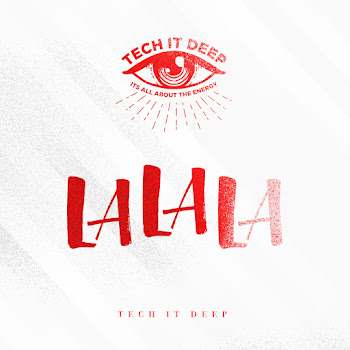 Tech It Deep - La La La (Extended Mix)